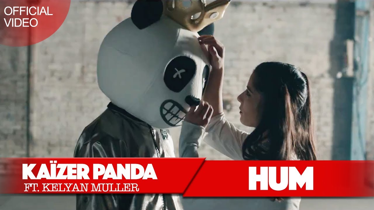 Kazer Panda   HUM ft Kelyan Muller Official Video   Kaizer panda