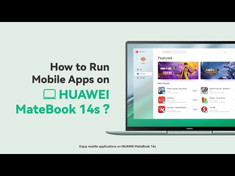 How to Run Mobile Apps on HUAWEI MateBook 14s