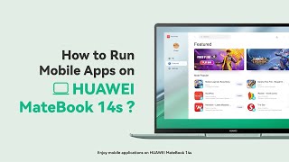 How to Run Mobile Apps on HUAWEI MateBook 14s screenshot 4