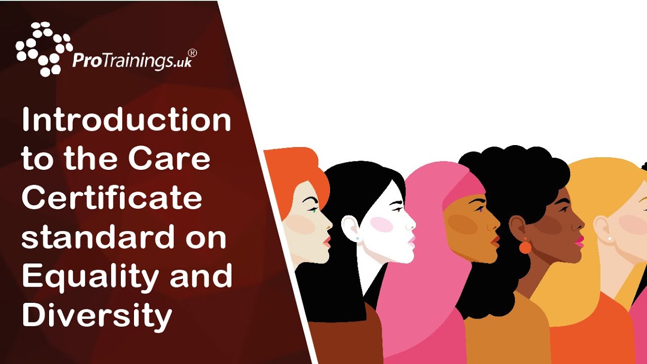 Introduction to the Care Certificate standard on Equality and Diversity ...