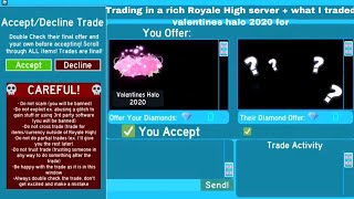 Trading in a rich Royale High server + what I traded valentines halo 2020 for