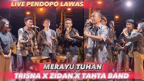 MERAYU TUHAN - TRI SUAKA X NABILA X ZIDAN X TAHTA BAND LIVE PENDOPO LAWAS