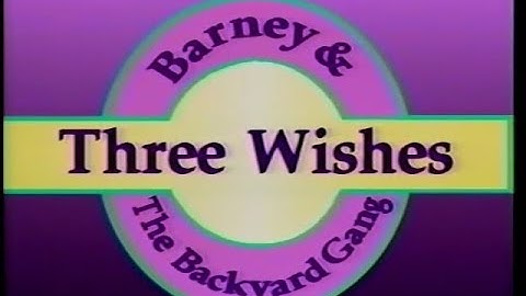 Barney & The Backyard Gang Three Wishes Opening (My Version)