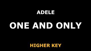 Adele - One And Only - Piano Karaoke [HIGHER]