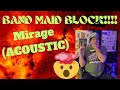 Mind Wrecked!!  BANDMAID - Mirage (Acoustic).. REACTION!!!