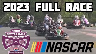 Nascar 2023 Better Half Dash at Trackhouse Motorplex Full Race