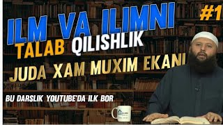 Bu darslik Youtubeda ilk bor..ilm fazilati..Shayx Sodiq Samarqandiy