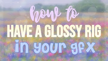 How to Have a Glossy Rig in your GFX | Blender 2.79 Tutorial ✧˖*°࿐