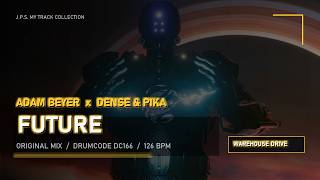 Adam Beyer, Dense &amp; Pika - Future (Original Mix) [Drumcode DC166]