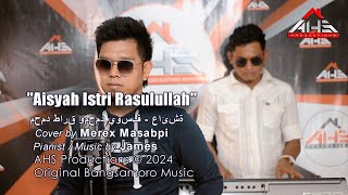 AISYAH ISTRI RASULLULAH 𝘣𝘺 𝗠𝗲𝗿𝗲𝘅 (Cover) محمد طارق ومحمد يوسف - عائشة