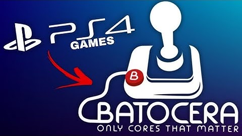 How To Play PlayStation 4 Games on Batocera