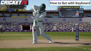 How to Bat in Cricket 24 with Keyboard | Cricket 24 Batting Tutorial Keyboard