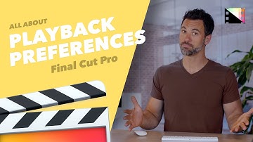 How to Change Playback Preferences in Final Cut Pro X