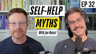 Stop Falling for Self-Help That Doesn't Work | Joe Nucci