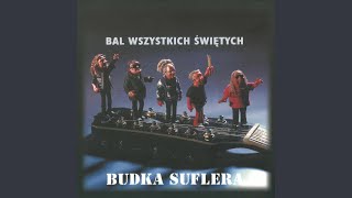 Video thumbnail of "Budka Suflera - Bal wszystkich świętych"