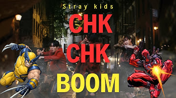 WAIT! DEADPOOL x WOLVERINE AND STRAY KIDS ?! "Chk Chk Boom" M/V *REACTION*