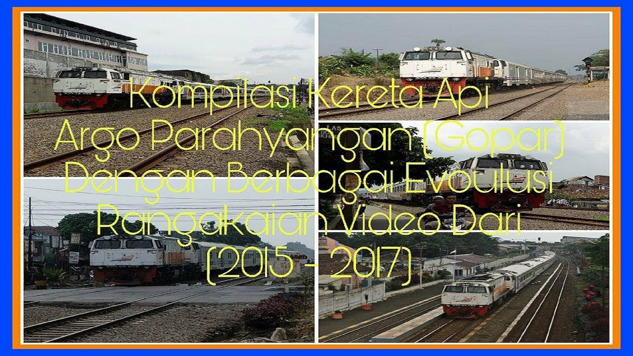 Kompilasi Kereta api Argo Parahyangan (Gopar) Dengan 