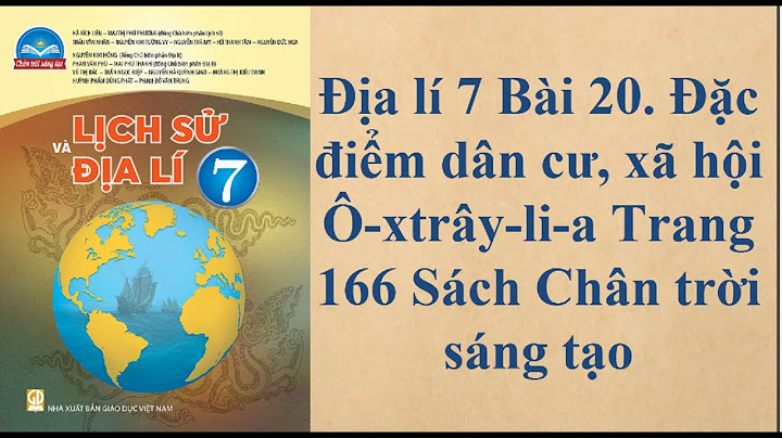 Giải bài tập bản đồ địa lí 7 bài 20 năm 2024