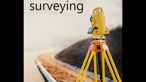 Surveying | Module 1| Introduction | (Lecture 1)