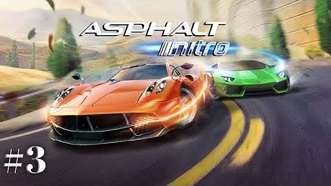 Asphalt Nitro | Part-3 | Gameplay | Fastest Cars | Android Walkthrough | Season-1 (iOS, Android)