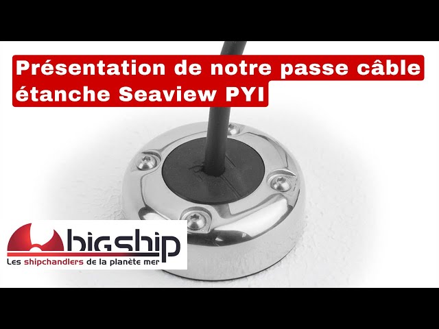 Présentation de notre passe câble étanche Seaview PYI 