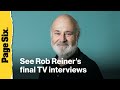 See Rob Reiner's final TV interviews before his tragic murder
