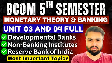 BCOM 5th Semester Monetary Theory and Banking Important 2025🔥|Unit 3|Unit 4|RBI,Developmental Banks.