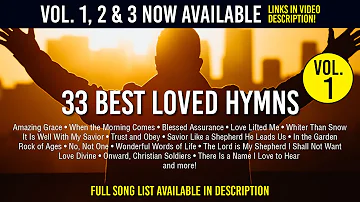 33 Best Loved Hymns - 1hr+ Amazing Grace, Old Rugged Cross, Onward Christian Soldiers and more.