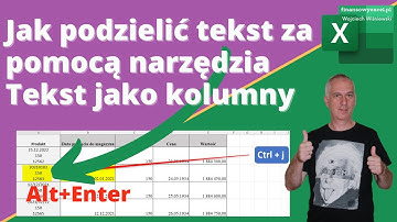 46.  Jak Podzielić Tekst Kilku Wierszy w 1 Komórce Za Pomocą Narzędzia TEKST JAKO KOLUMNY.