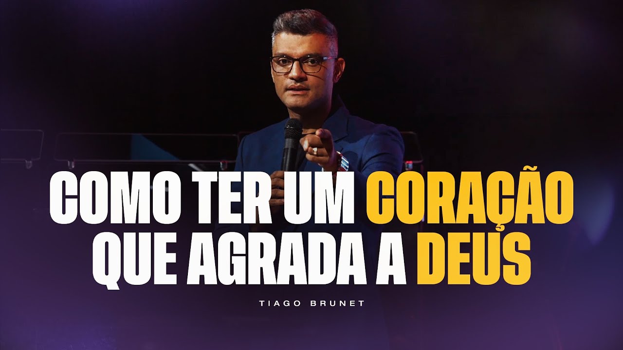 O Coração Que Deus Procura | Tiago Brunet