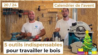 20/24  5 OUTILS INDISPENSABLES pour le travaille le bois