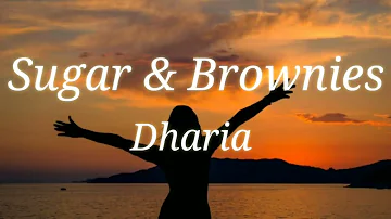 Dharia - Sugar & Brownies (lyrics)