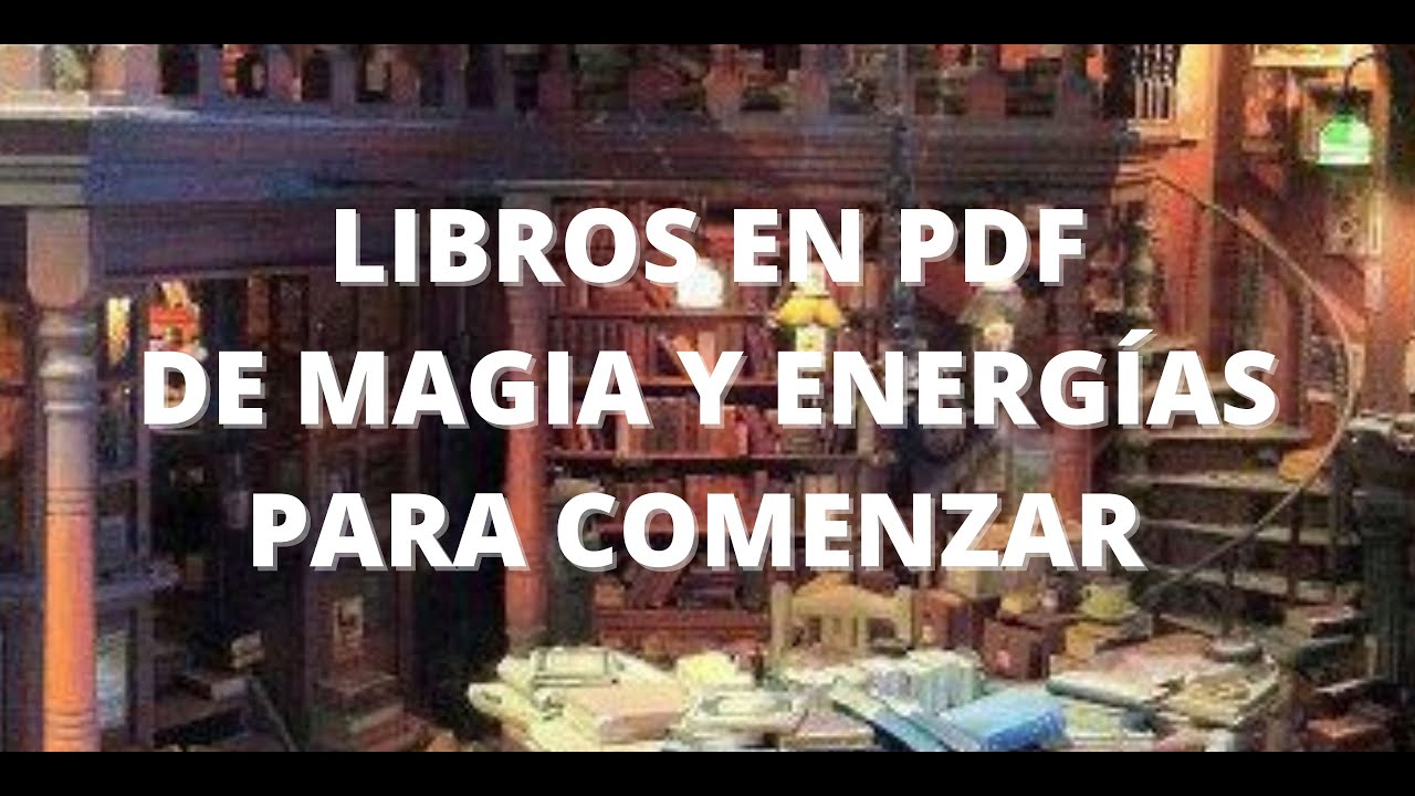 LIBROS EN PDF PARA EMPEZAR EN EL MUNDO DE LA BRUJERÍA O ENERGÍAS - YouTube