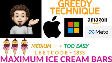 Maximum Ice Cream Bars (Apple, Meta, Microsoft, Amazon) : Explanation ➕ Live Coding