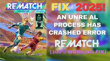 FIX REMATCH BETA TEST UE-Runtime Crash 🚨 | An Unreal Process Has Crashed (2025 Fix)