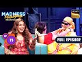 Madness In Bollywood Style | Madness Machayenge | Ep 15 | Full Episode | 4 May 2024