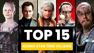 15 Most Hated Star Trek Villains - Ranked by Trekkies