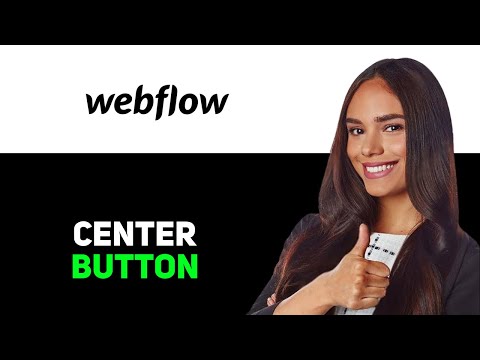 How to Center a Button in Webflow 2025