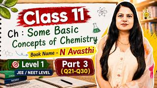 Class 11 Chemistry | Some Basic Concepts of Chemistry | Q21–Q30 | NEET / JEE Level | N Avasthi