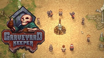 Graveyard Keeper - Farming, Cooking and Witch Burning?!? - Graveyard Keeper Gameplay - Part 2