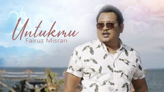 Fairuz Misran - Untukmu