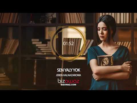 Jeren Halnazarowa   Sen Yaly Yok Official audio