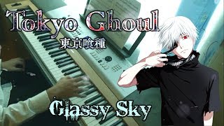 Tokyo Ghoul: Glassy Sky ("Piano + Voice"Cover)