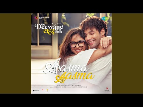 Jubin Nautiyal, Neeti Mohan & Hesham Abdul Wahab - Aasma Aasma (From "Do Deewane Seher Mein")