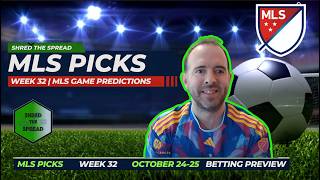 MLS Predictions, Picks and Parlays | MLS Week 32 Picks