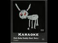 Drake Rich Baby Daddy Karaoke Full version