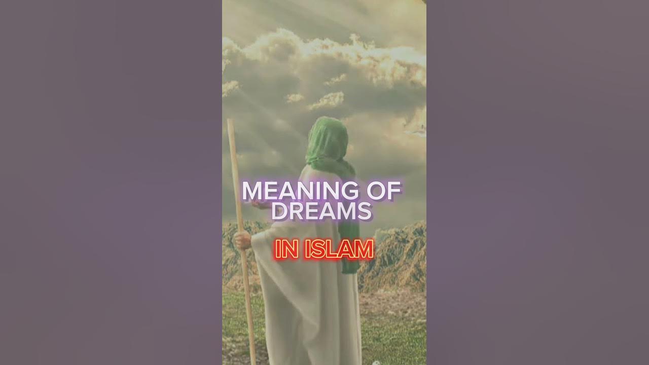 MEANING OF DREAMS IN ISLAM ☪️#ISLAM MEANING OF DREAMS IN ISLAM ☪️#ISLAM