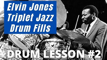 Elvin Jones Triplet Jazz Drum Fills - #2 - Jazz Drum Lessons