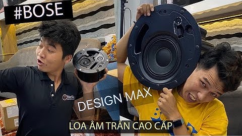 UNBOX #BOSE #DESIGNMAX ĐẦU TIÊN TẠI VIỆT NAM LOA ÂM TRẦN DÒNG PRO | BẠN MUỐN NGHE THỬ CHỨ ?