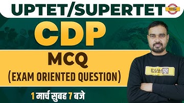 CDP FOR UPTET/ SUPER TET EXAM | CDP CLASS | EXAM ORIENTED QUESTIONS | CDP MCQs | CDP BY SUNIL SIR